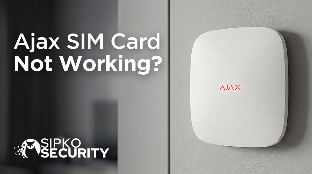 Ajax SIM card Not Working?