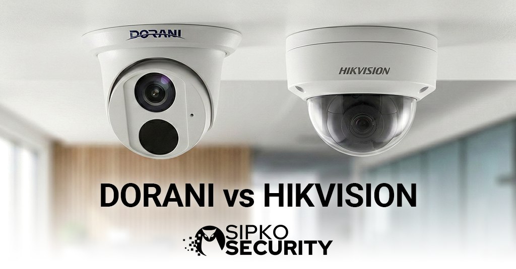 Dorani vs Hikvision