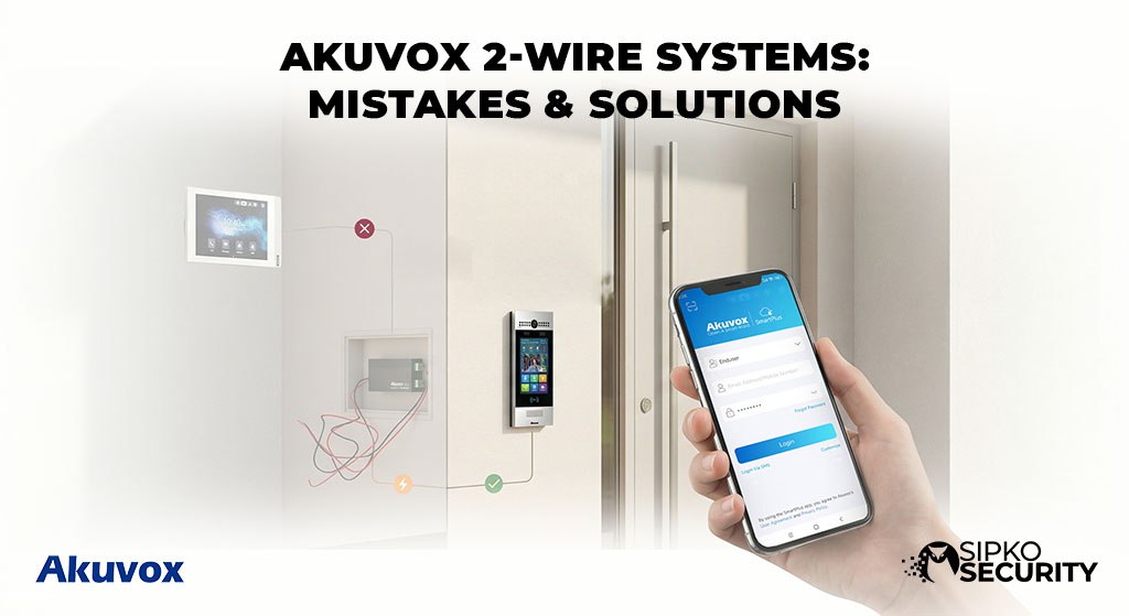 Akuvox 2 Wire System Problems: Wiring Mistakes & Solutions