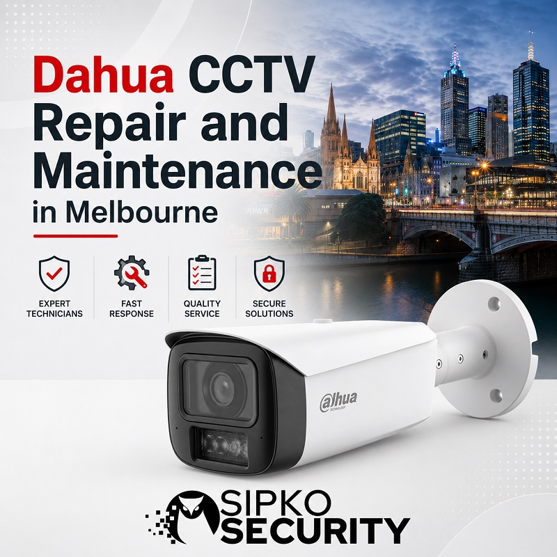 Dahua CCTV camera service and maintenance in Melbourne